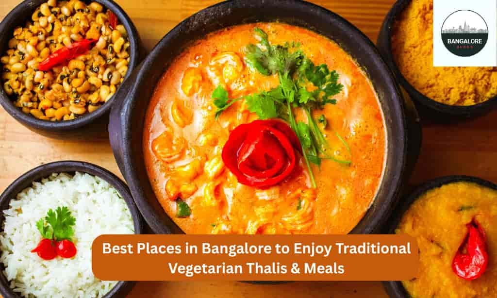Bangalore's Best Veg Restaurants For Traditional Thalis & Meals